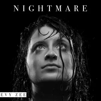 Nightmare by EVY ZEE