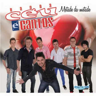 Metade da Metade by Banda Céu e Cantos