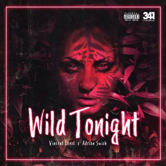 Wild Tonight by Vincent Ernst