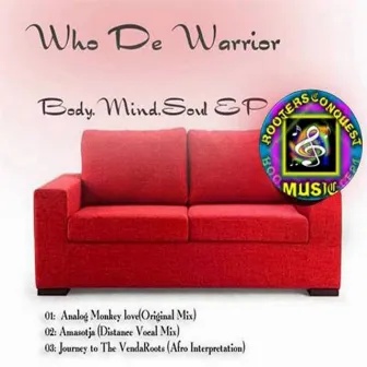 Body.Mind.Soul EP by Who De Warrior