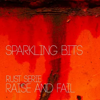 Raise and Fail by Sparkling Bits