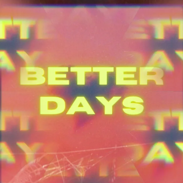 Better Days