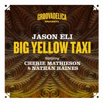 Big Yellow Taxi by Jason Eli