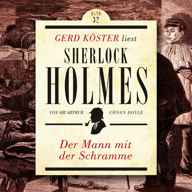 Kapitel 1 - Der Mann mit der Schramme - Gerd Köster liest Sherlock Holmes, Band 32