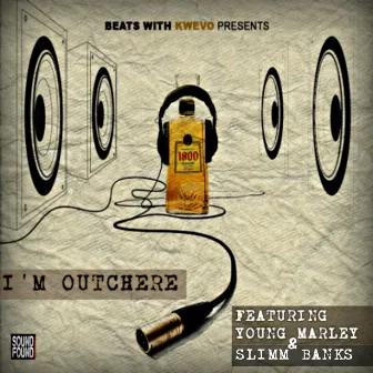 I'm Outchere by Young Marley