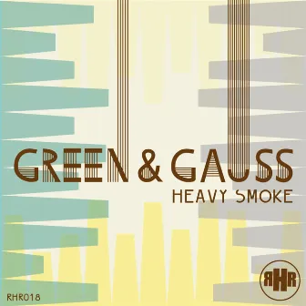 Heavy Smoke by Green & Gauss