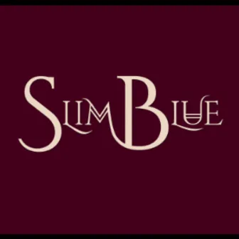 Slim Blue by Slim Blue