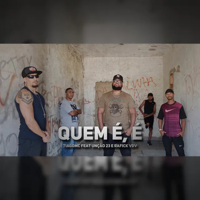 Quem é, é