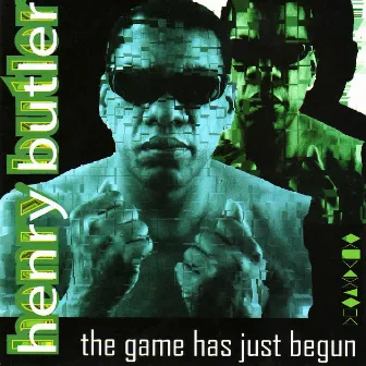 The Game Has Just Begun by Henry Butler