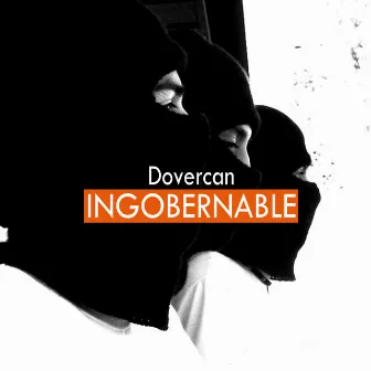 Ingobernable by Dovercan