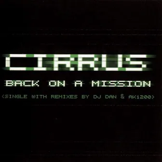 Back On A Mission by CIRRUS