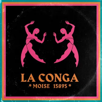 La Conga by Moise