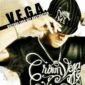 V.E.G.A. (Victors Even Get Abstracted) by Crown Vega