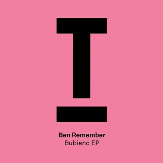 Bubieno EP by Ben Remember