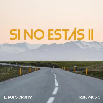 Si No Estás II by RBK Music