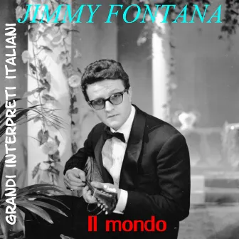 Grandi Interpreti Italiani: Il mondo - EP by Jimmy Fontana