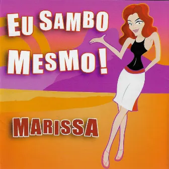 Eu Sambo Mesmo! by Marissa