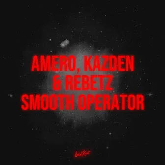 Smooth Operator by Rebetz