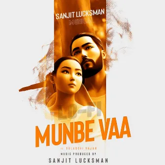 Munbe Vaa (Lo-Fi) by Sanjit Lucksman