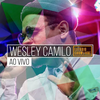 Wesley Camilo no Estúdio Showlivre (Ao Vivo) by Wesley Camilo