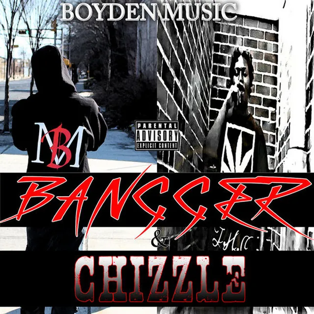 Bangger & Chizzle