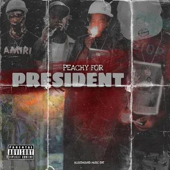 PEACHY FOR PRESIDENT by LIL TED