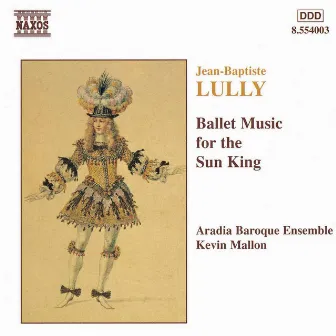 Lully: Ballet Music for the Sun King by Aradia Ensemble