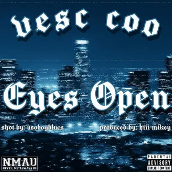 EYES OPEN by Vesc Coo