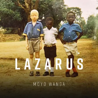 Moyo Wanga by Lazarus