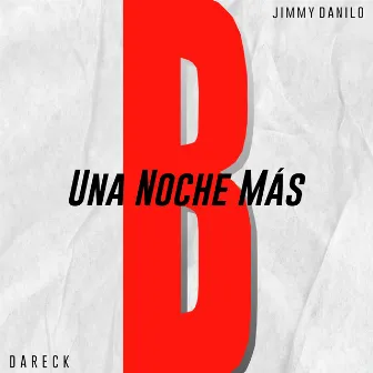 Una Noche Más by Jimmy Danilo