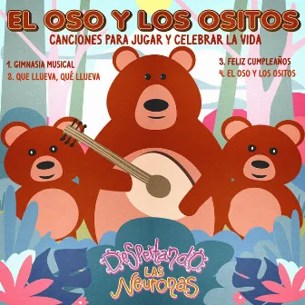 El Oso y Los Ositos by Despertando Las Neuronas