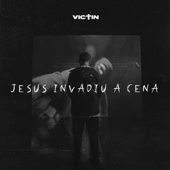 Jesus Invadiu a Cena by VICTIN