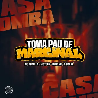 Toma Pau de Marginal by PROD VK