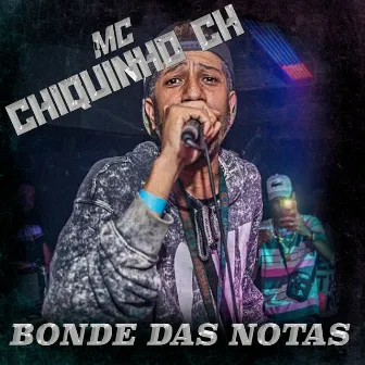 Bonde das Notas by Mc Chiquinho CH