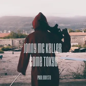 Come Tokyo by Jonny Mc Keller