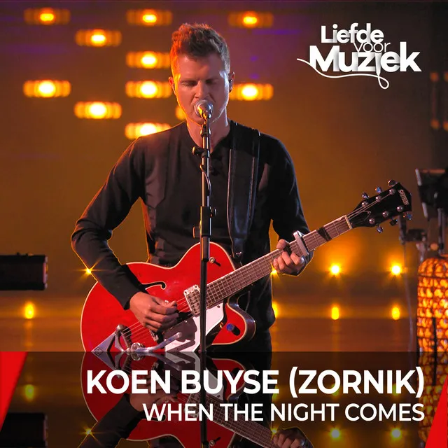 When The Night Comes - Live - uit Liefde Voor Muziek