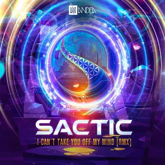 I Cant Take You Off My Mind (Sactic Remix) by Sactic