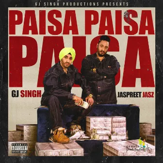 Paisa Paisa Paisa by Jaspreet Jasz