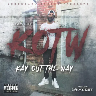 Kay out the Way by Kay.est