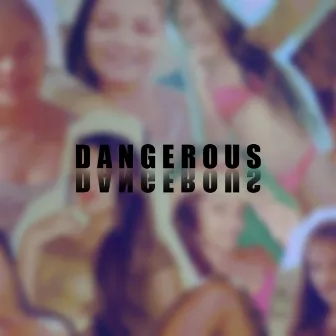 Dangerous by MeiaNoite