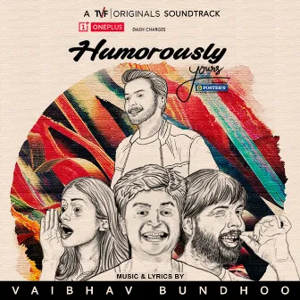 Humorously Yours (Music from TVF's Original Web Series) by Vaibhav Bundhoo