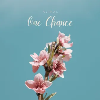 One Chance by Aviral