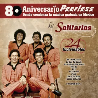 Peerless 80 Aniversario - 24 Inolvidables by Los Solitarios