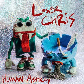 Human Ashtray by Loser Chris