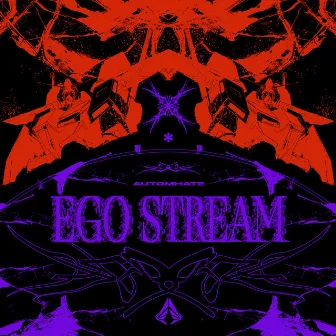 EGO STREAM by Automhate