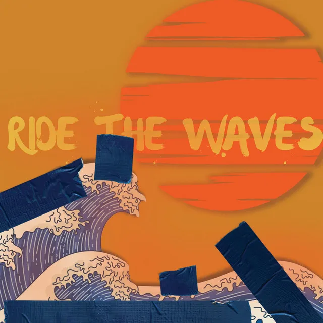 Ride The Waves