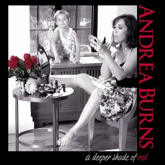 A Deeper Shade of Red by Andrea Burns