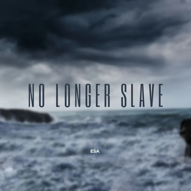 No Longer Slave