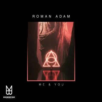 Me & You by Roman Adam