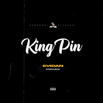 King Pin by Evidan